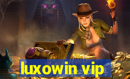 luxowin vip